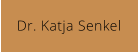 Dr. Katja Senkel